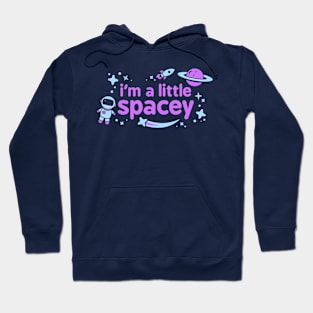 A Little Spacey Hoodie